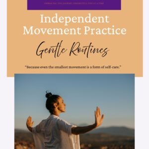 Independent Movement Practice: Gentle Routines