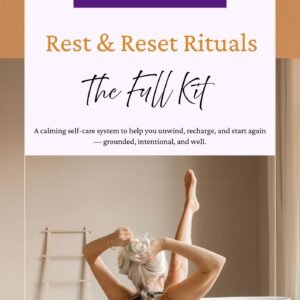 Rest & Reset Rituals: The Full Kit