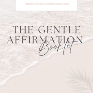 The Gentle Affirmation Booklet